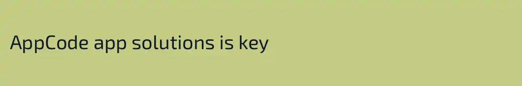 AppCode app solutions is key